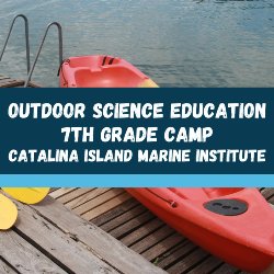 Outdoor Science Education 7th Grade Camp Catalina